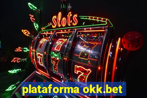 plataforma okk.bet